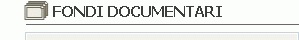 Sezione Fondi Documentari
