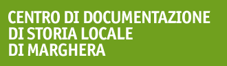 Vai alla homepage del sito del Centro di documentazione di storia locale di Marghera